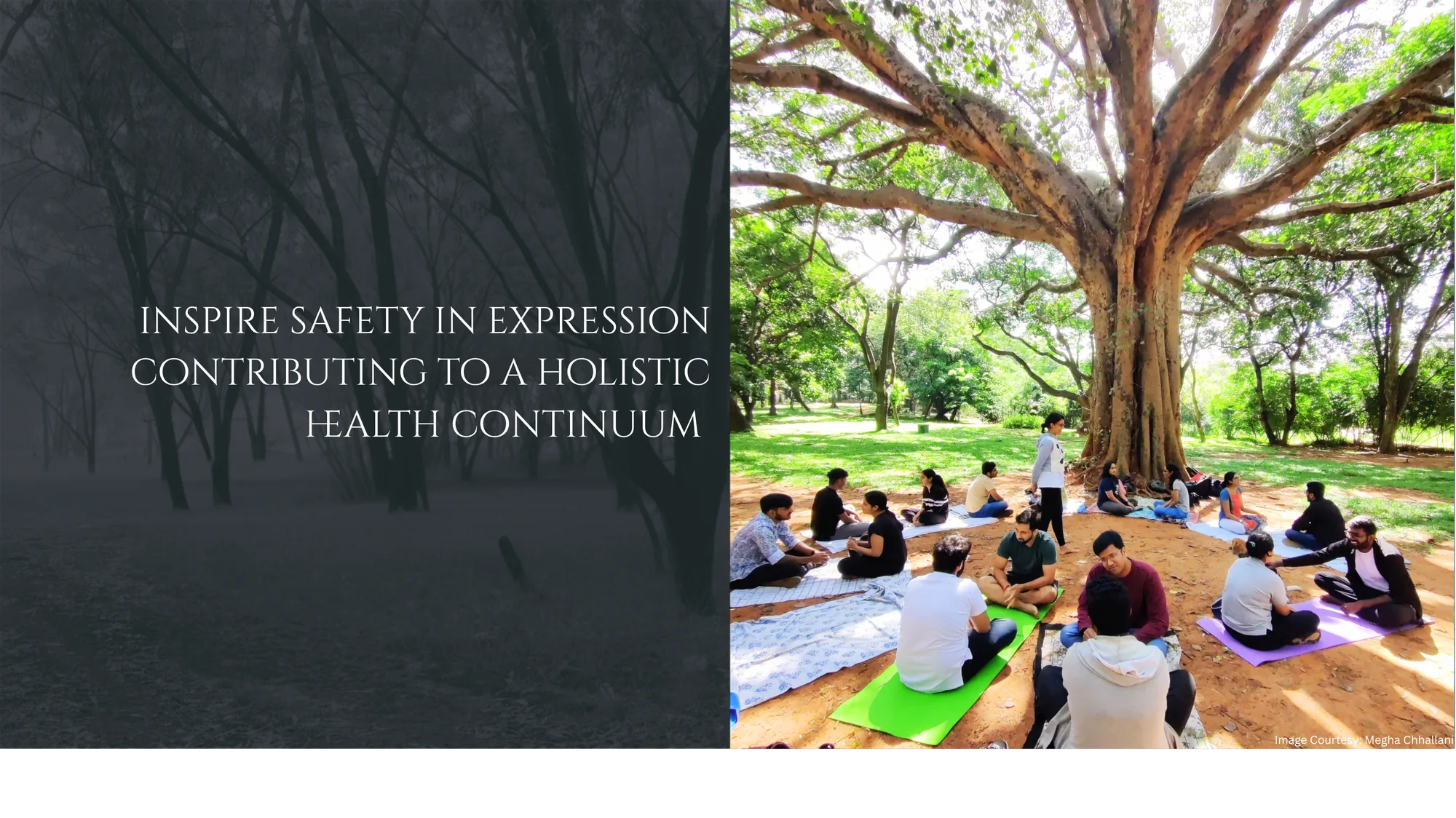 Inspire safety in expression, contributing to a holistic health continuum